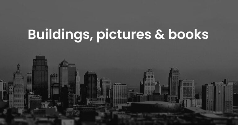 इमारतें, चित्र तथा किताबें